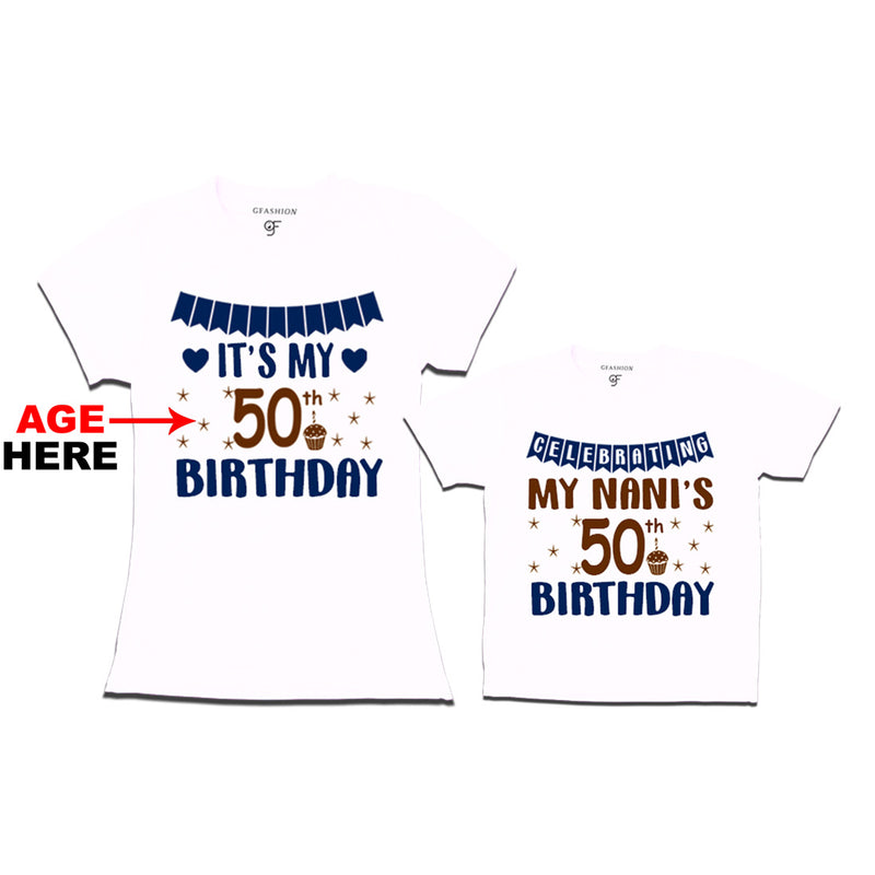 Celebrating My Nani's Birthday T-shirts with Age Customized in White Color available @ gfashion.jpg