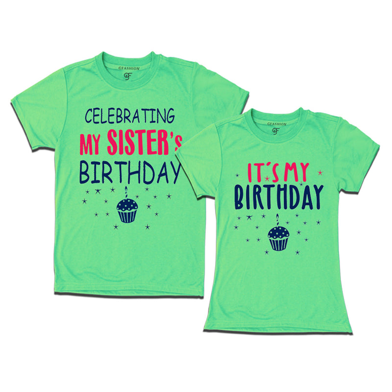Celebrating My Sister's Birthday T-shirts With Brother in Pista Green Color available @ gfashion.jpg
