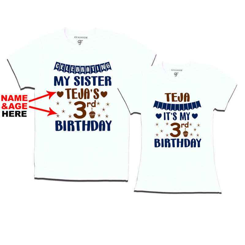 Celebrating My Sister's Birthday With Name and Age Customized T-shirts in White Color available @ gfashion.jpg