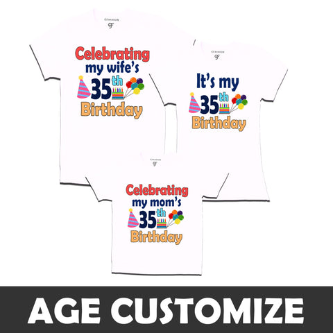 Celebrating My Wife's Birthday-Age Customized T-shirts With Family in White  Color available @ gfashion.jpg