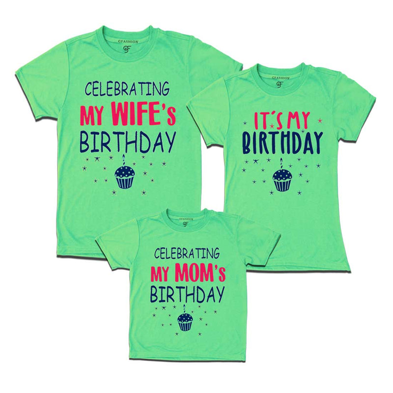 Celebrating My Wife's Birthday Family T-shirts in Pista Green Color available @ gfashion.jpg