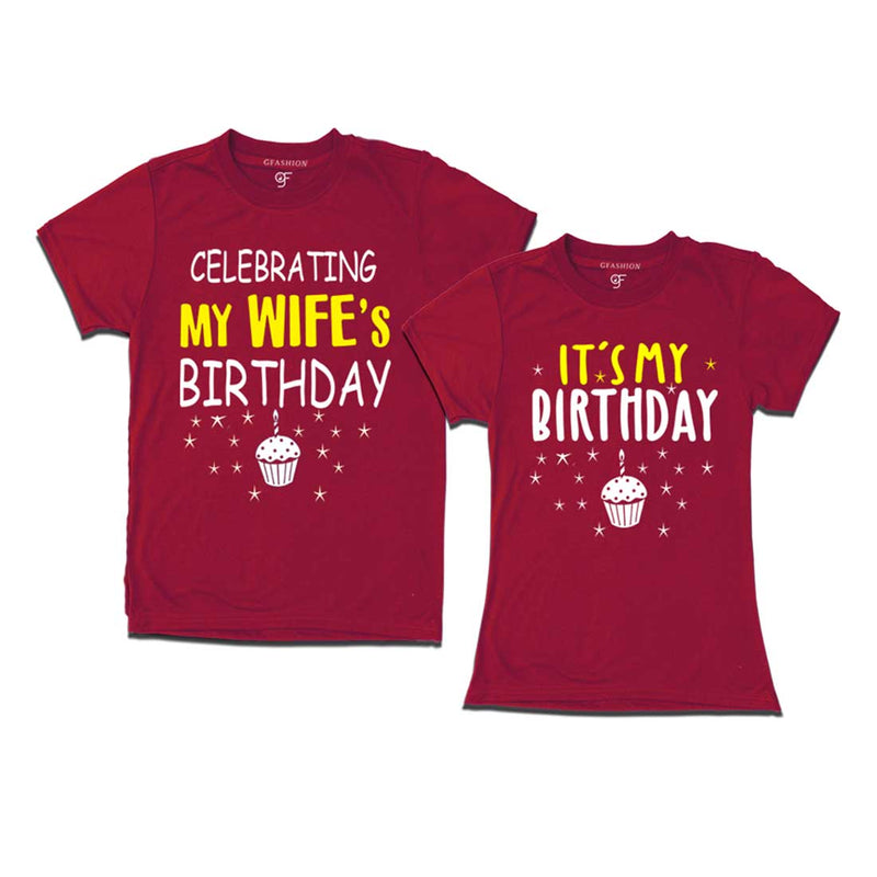 Celebrating My Wife's Birthday T-shirts in Maroon Color available @ gfashion.jpg