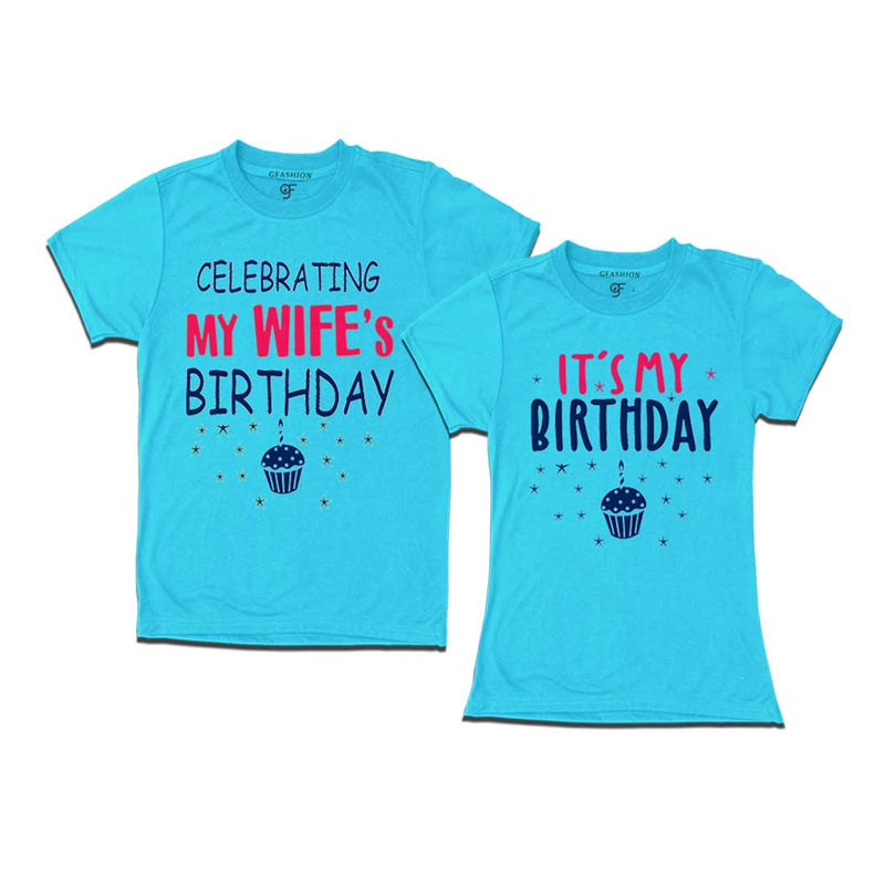 Celebrating My Wife's Birthday T-shirts in Sky Blue Color available @ gfashion.jpg