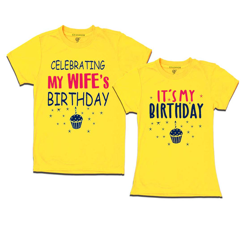 Celebrating My Wife's Birthday T-shirts in Yellow Color available @ gfashion.jpg
