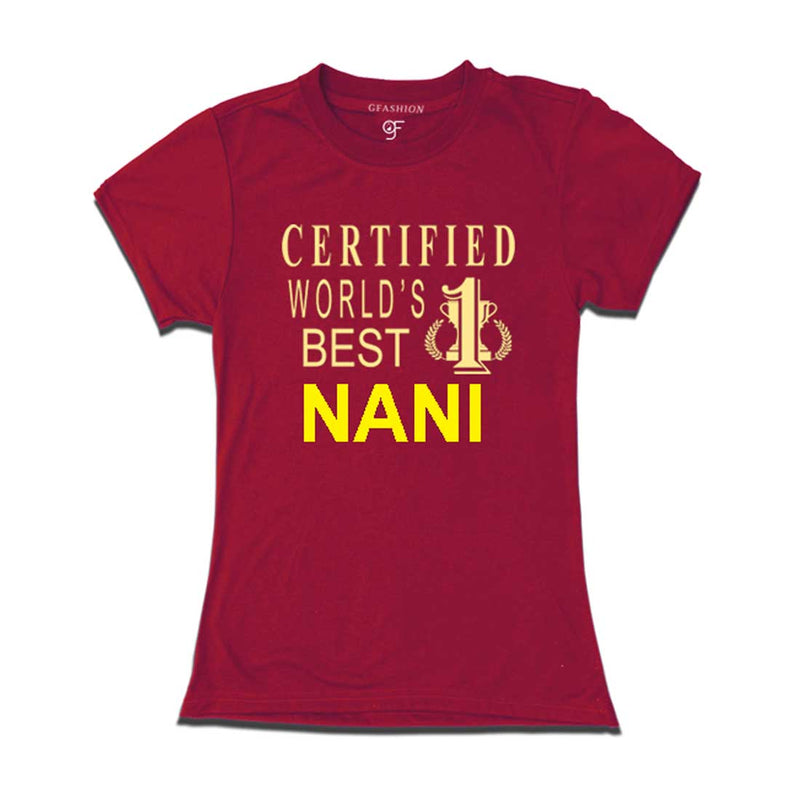 Certified World's Best Nani T-shirts-Maroon-gfashion