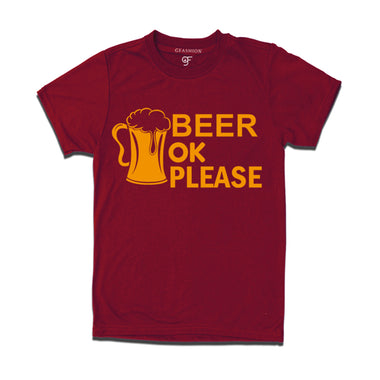beer ok please t shirt