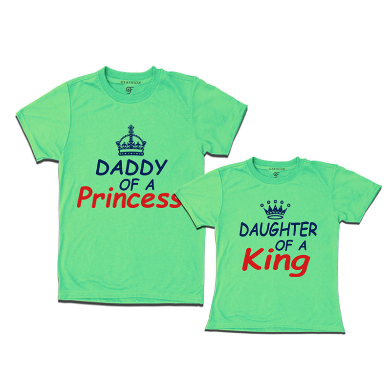 Daddy of a Princess-Daughter of a King T-shirts in Pista Green Color  available @ gfashion.jpg