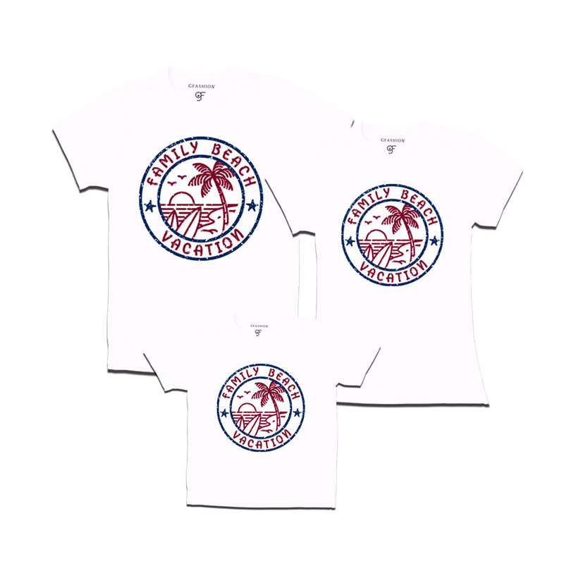 Family Beach Vacation T-shirts for Dad,Mom and Kids in White Color available @gfashion.jpg