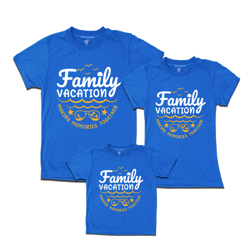 Family Vacation Makes Memories Together T-shirts for Dad, Mom and Son in Blue Color available @ gfashion.jpg