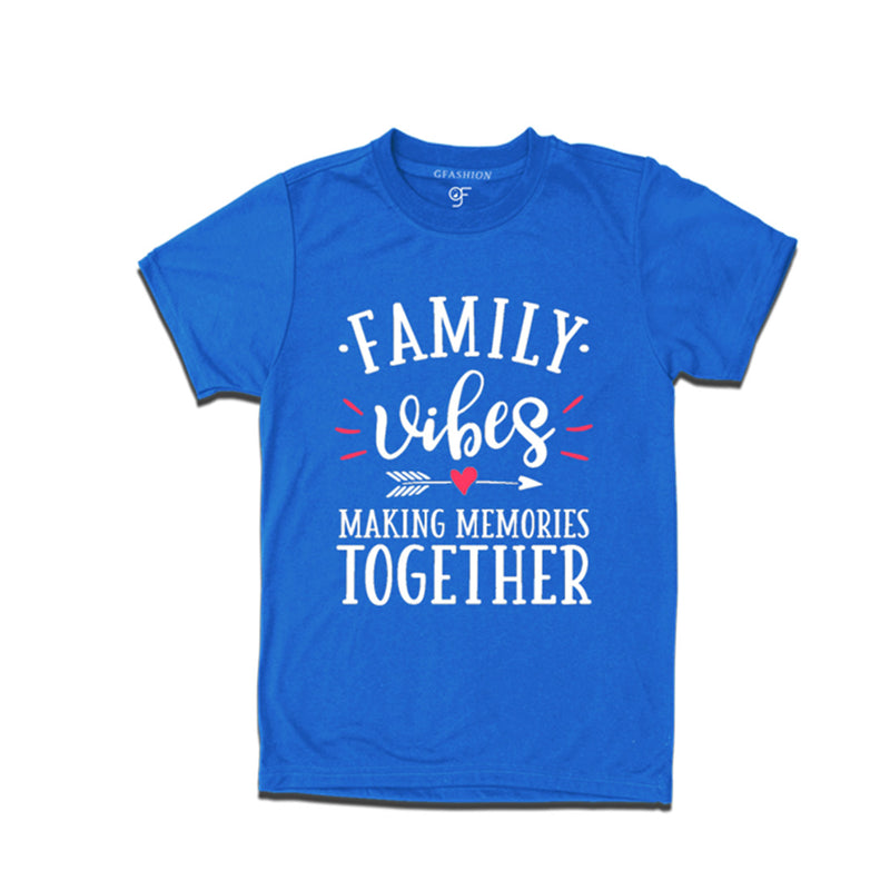 Family Vibes Making Memories Together T-shirts  in Blue Color available @ gfashion.jpg