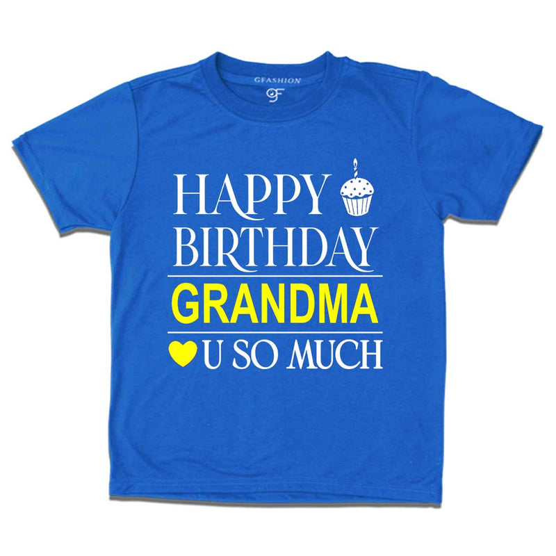 Happy Birthday Grandma Love u so much T-shirt in Blue Color available @ gfashion.jpg