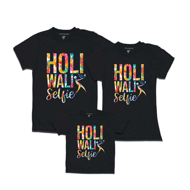 Holi Wali Selfie  T-shirts for Dad,Mom and Kids in Black Color available @ gfashion.jpg
