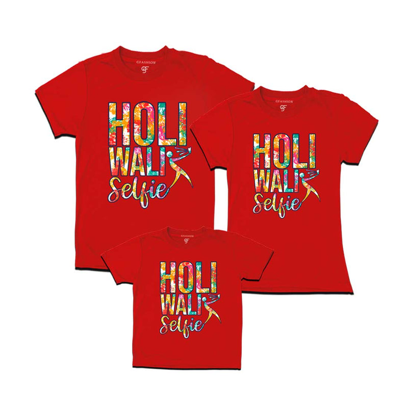 Holi Wali Selfie  T-shirts for Dad,Mom and Kids in Red Color available @ gfashion.jpg