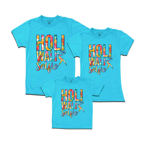Holi Wali Selfie  T-shirts for Dad,Mom and Kids in Sky Blue Color available @ gfashion.jpg