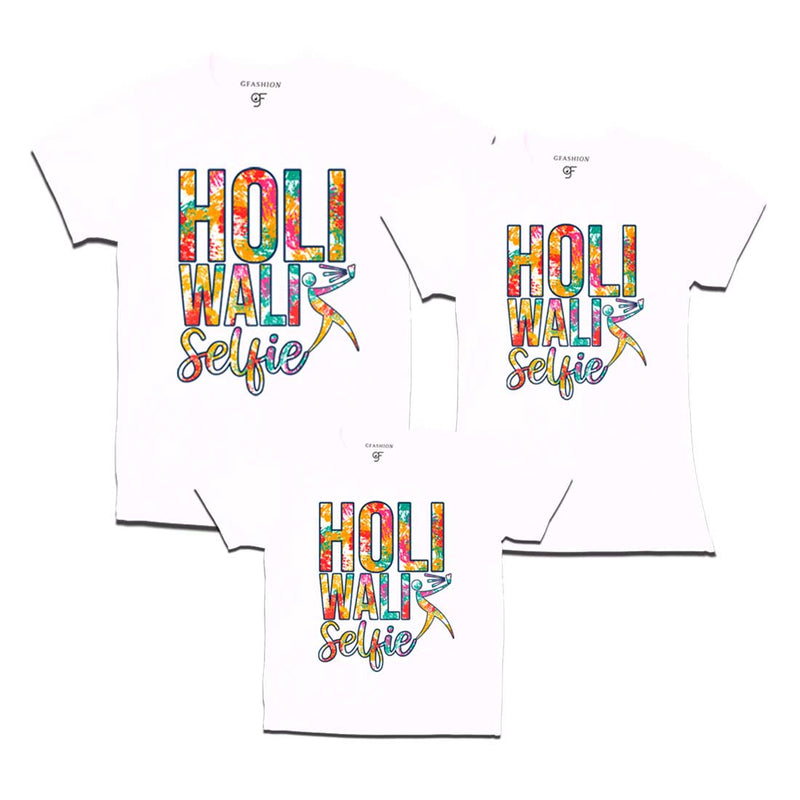 Holi Wali Selfie  T-shirts for Dad,Mom and Kids in White Color available @ gfashion.jpg