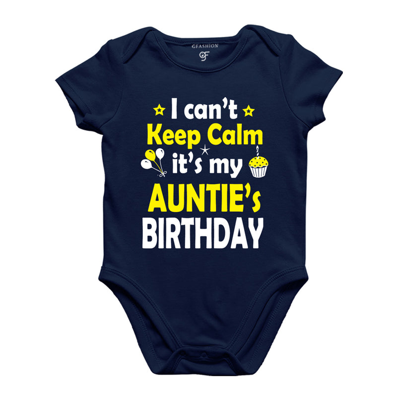 I Can't Keep Calm It's My Auntie's Birthday Bodysuit or Rompers in Navy Color available @ gfashion.jpg