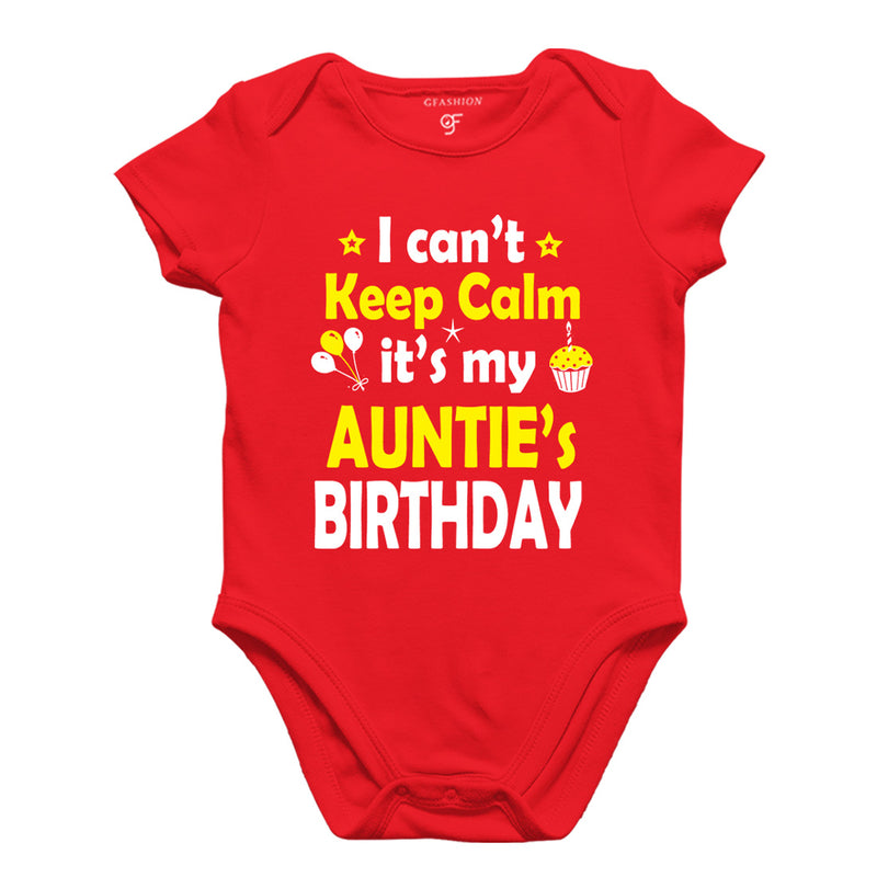 I Can't Keep Calm It's My Auntie's Birthday Bodysuit or Rompers in Red Color available @ gfashion.jpg