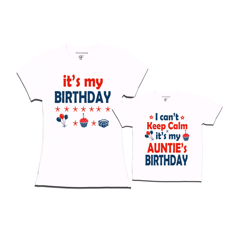 I Can't Keep Calm It's My Auntie's Birthday T-shirts in White Color available @ gfashion.jpg