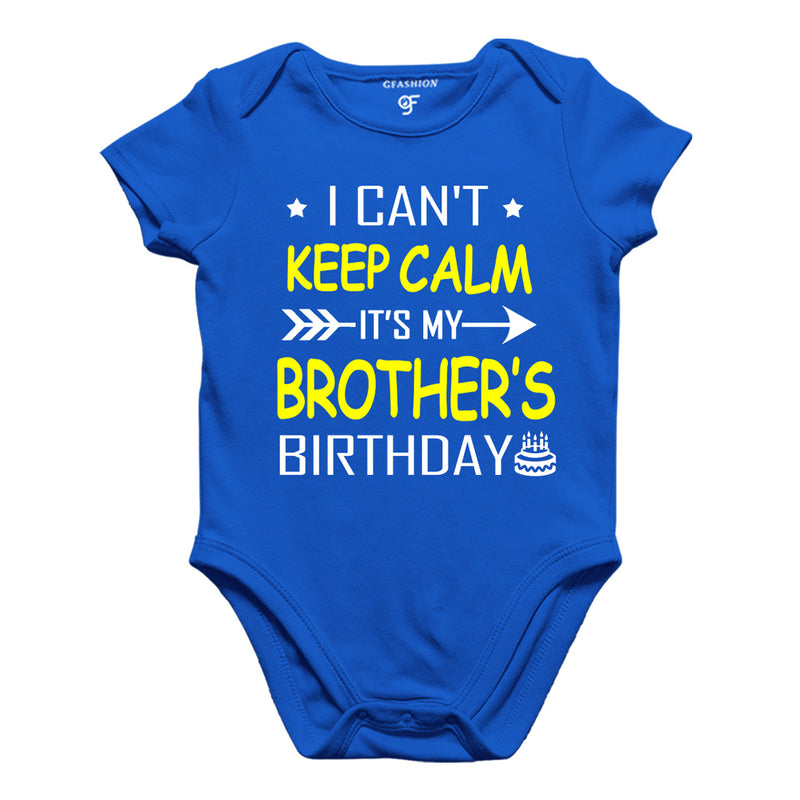 I Can't Keep Calm It's My Brother's Birthday-Body Suit-Rompers in Blue Color available @ gfashion.jpg