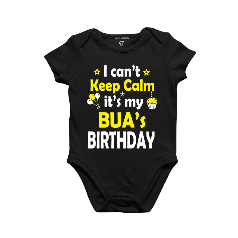 I Can't Keep Calm It's My Bua's Birthday Bodysuit or Rompers in Black Color available @ gfashion.jpg
