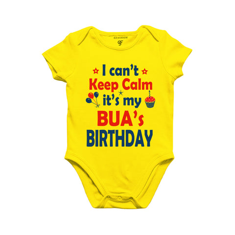 I Can't Keep Calm It's My Bua's Birthday Bodysuit or Rompers in Yellow Color available @ gfashion.jpg