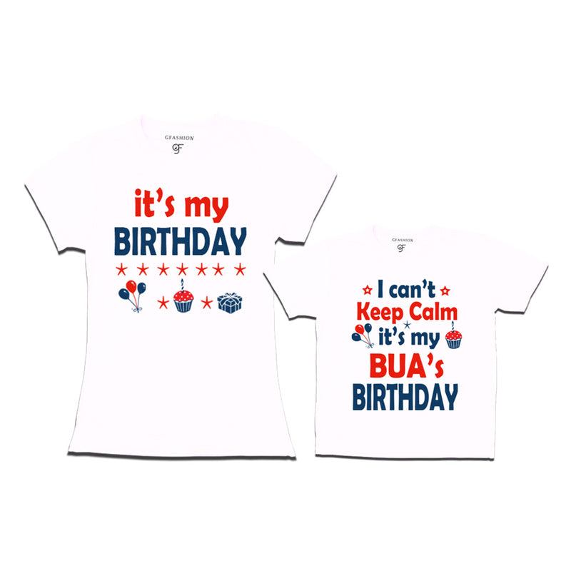 I Can't Keep Calm It's My Bua's Birthday T-shirts in White Color available @ gfashion.jpg