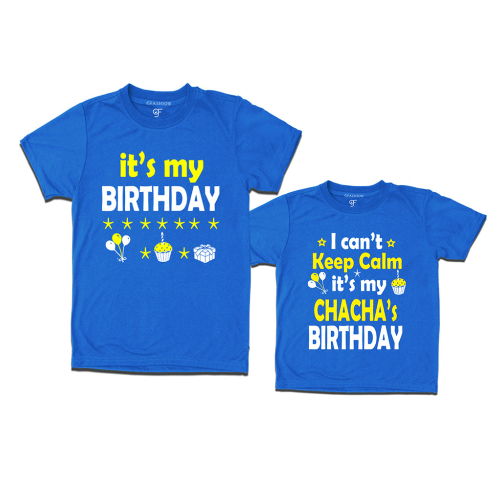 I Can't Keep Calm It's My Chacha's Birthday T-shirts in Blue Color available @ gfashion.jpg