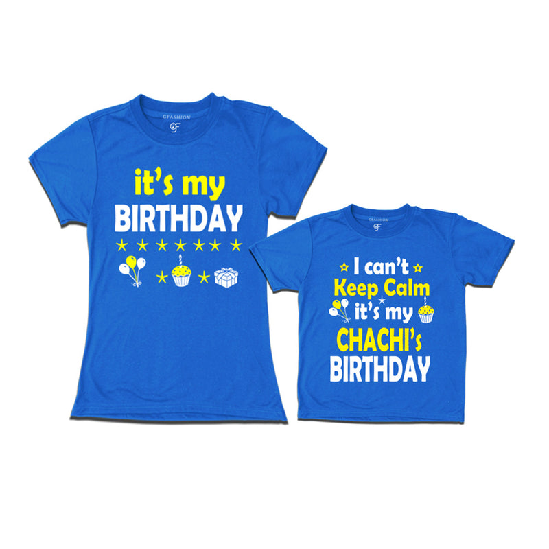 I Can't Keep Calm It's My Chachi's Birthday T-shirts in Blue Color available @ gfashion.jpg
