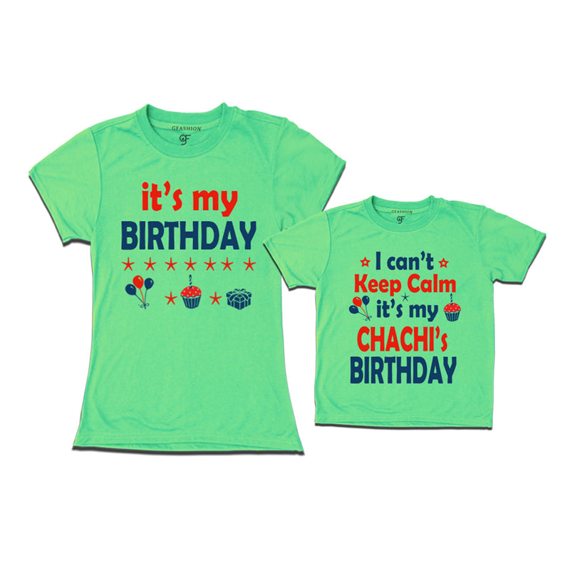 I Can't Keep Calm It's My Chachi's Birthday T-shirts in Pista Green Color available @ gfashion.jpg