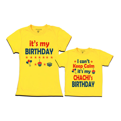 I Can't Keep Calm It's My Chachi's Birthday T-shirts in Yellow Color available @ gfashion.jpg