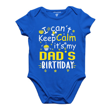 I Can't Keep Calm It's My Dad's Birthday-Body Suit-Rompers in Blue Color available @ gfashion.jpg