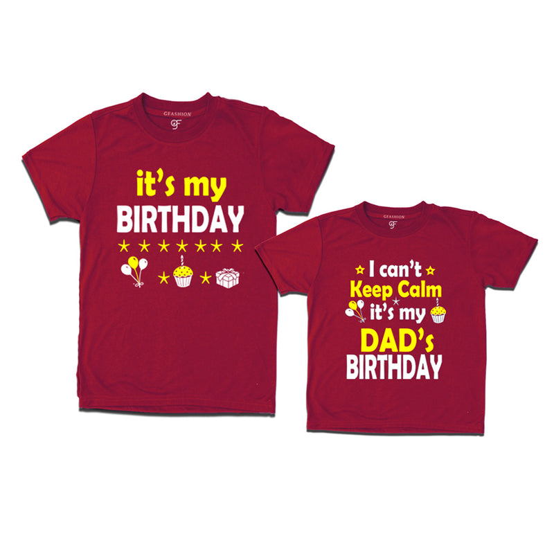I Can't Keep Calm It's My Dad's Birthday T-shirts in Maroon Color available @ gfashion.jpg