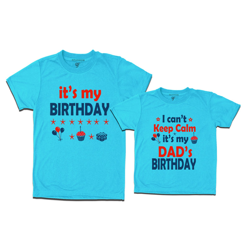 I Can't Keep Calm It's My Dad's Birthday T-shirts in Sky Blue Color available @ gfashion.jpg