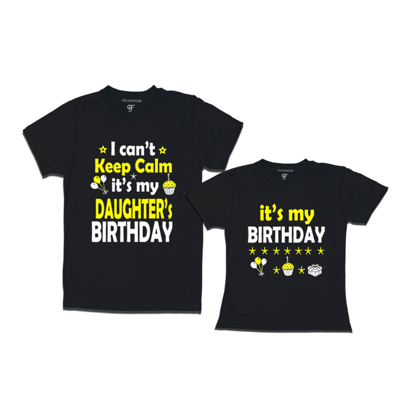 I Can't Keep Calm It's My Daughter's Birthday T-shirts with Dad in Black Color available @ gfashion.jpg