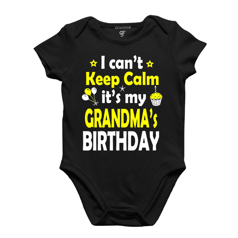 I Can't Keep Calm It's My Grandma's Birthday Bodysuit or Rompers in Black Color available @ gfashion.jpg