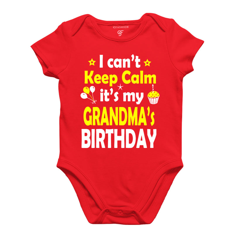 I Can't Keep Calm It's My Grandma's Birthday Bodysuit or Rompers in Red Color available @ gfashion.jpg