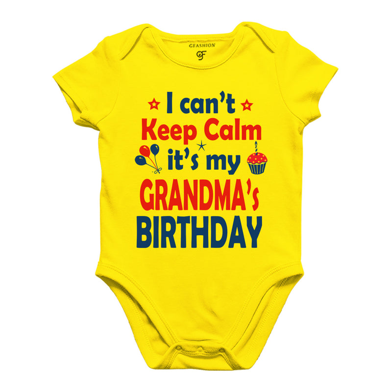 I Can't Keep Calm It's My Grandma's Birthday Bodysuit or Rompers in Yellow Color available @ gfashion.jpg