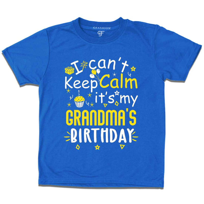 I Can't Keep Calm It's My Grandma's Birthday T-shirt in Blue Color available @ gfashion.jpg