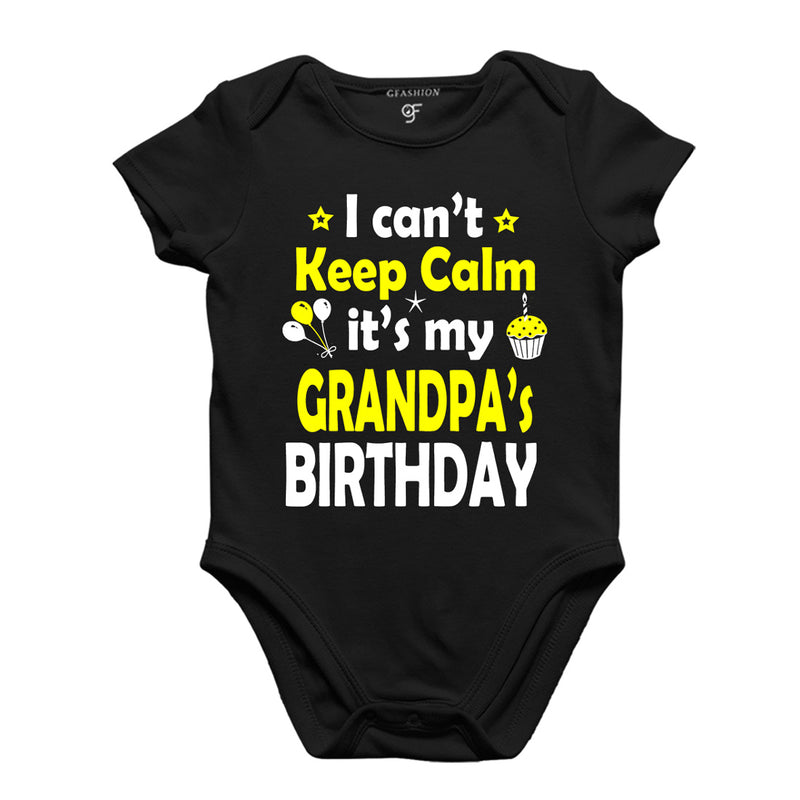I Can't Keep Calm It's My Grandpa's Birthday Bodysuit or Rompers in Black Color available @ gfashion.jpg