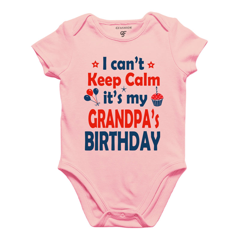 I Can't Keep Calm It's My Grandpa's Birthday Bodysuit or Rompers in Pink Color available @ gfashion.jpg