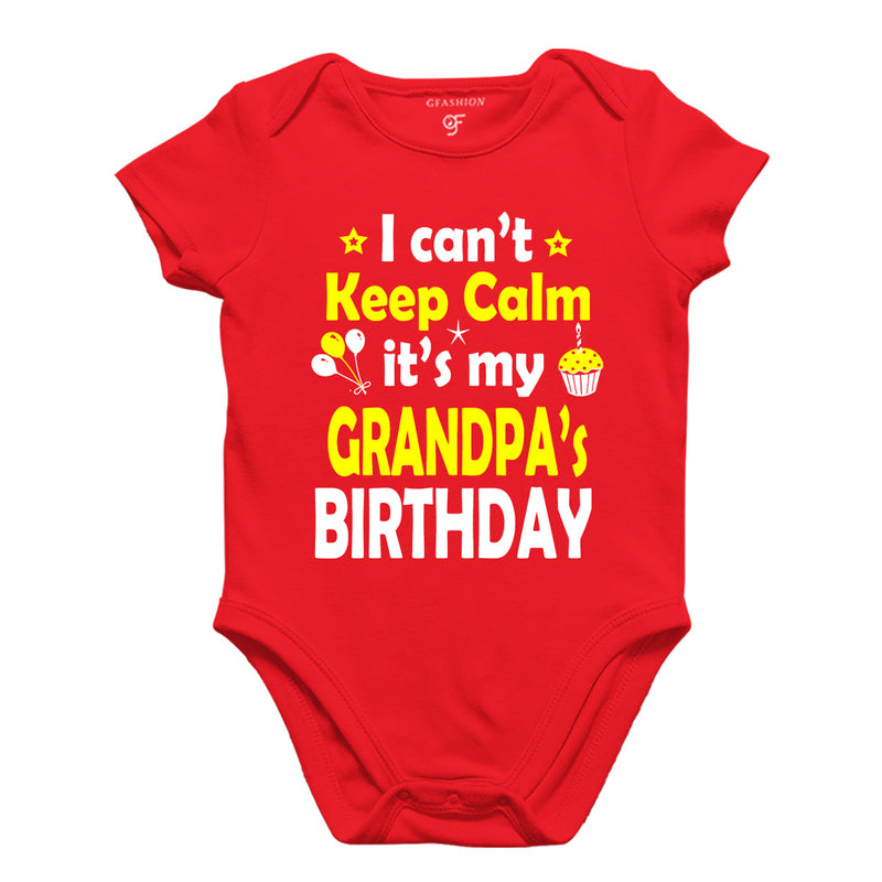 I Can't Keep Calm It's My Grandpa's Birthday Bodysuit or Rompers in Red Color available @ gfashion.jpg