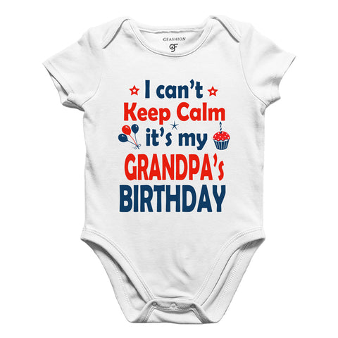 I Can't Keep Calm It's My Grandpa's Birthday Bodysuit or Rompers in White Color available @ gfashion.jpg