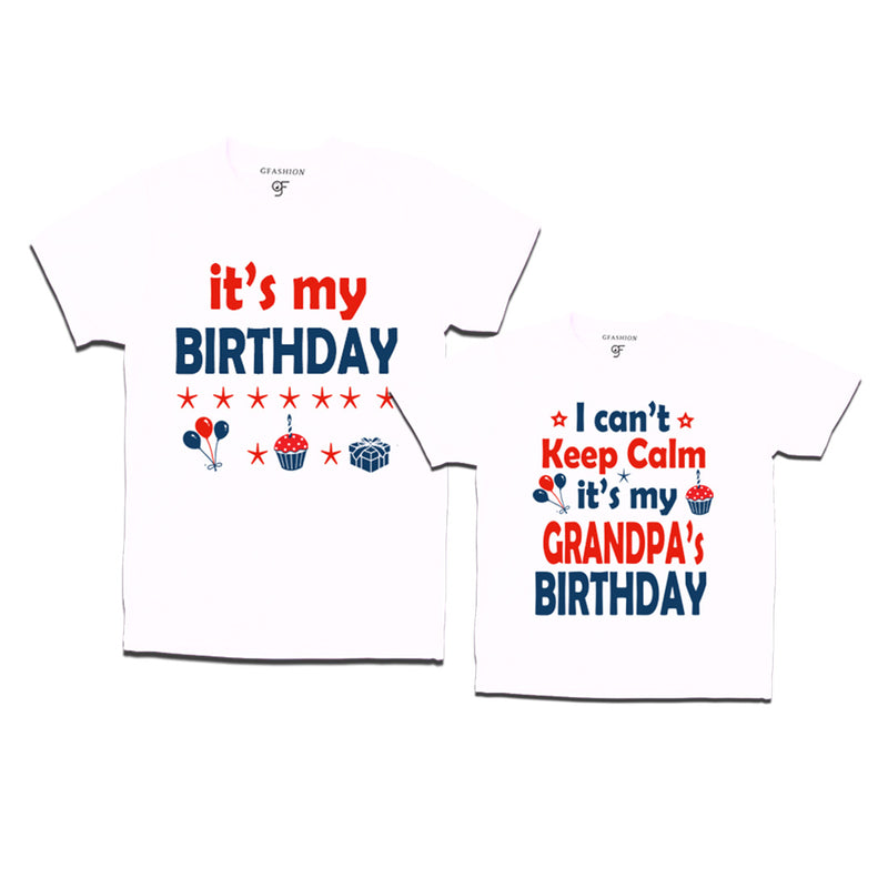 I Can't Keep Calm It's My Grandpa's Birthday T-shirts in White Color available @ gfashion.jpg