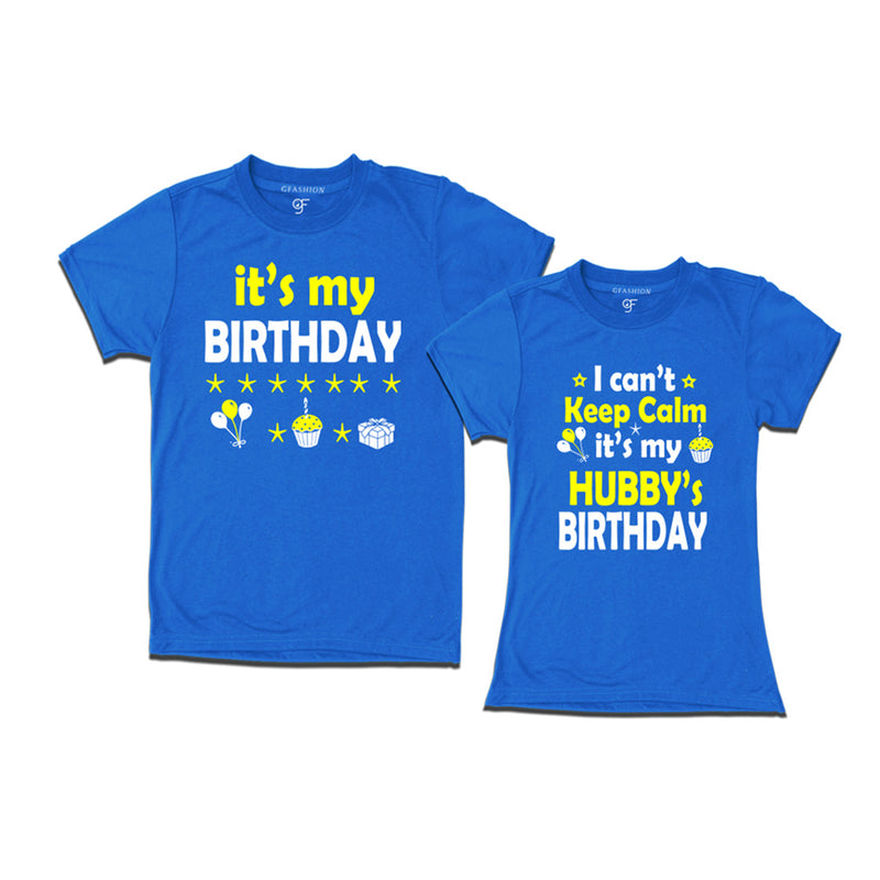 I Can't Keep Calm It's My Hubby's Birthday T-shirts in Blue Color available @ gfashion.jpg