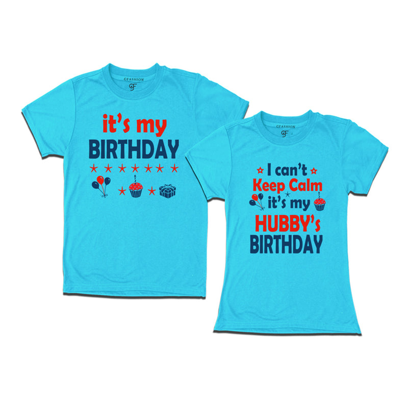 I Can't Keep Calm It's My Hubby's Birthday T-shirts in Sky Blue Color available @ gfashion.jpg