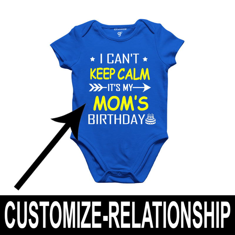 I Can't Keep Calm It's My Mom's Birthday-Body Suit-Rompers in Blue Color available @ gfashion.jpg