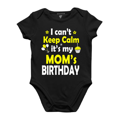 I Can't Keep Calm It's My Mom's Birthday Bodysuit or Rompers in Black Color available @ gfashion.jpg