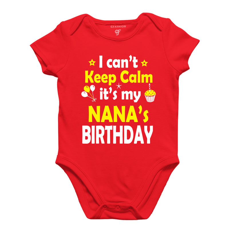 I Can't Keep Calm It's My Nana's Birthday Bodysuit or Rompers in Red Color available @ gfashion.jpg
