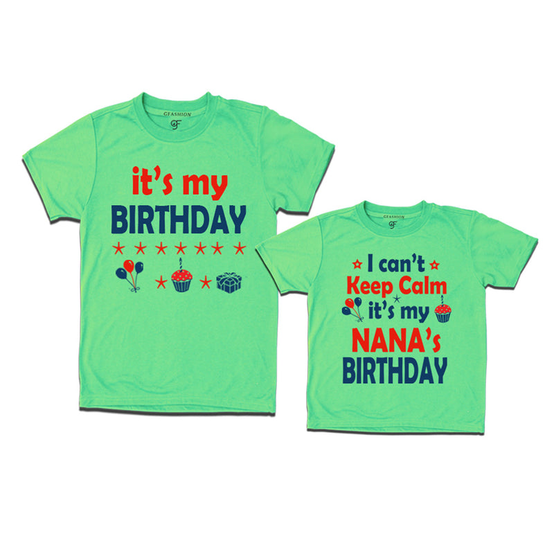 I Can't Keep Calm It's My Nana's Birthday T-shirts in Pista Green Color available @ gfashion.jpg
