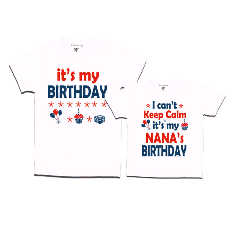 I Can't Keep Calm It's My Nana's Birthday T-shirts in White Color available @ gfashion.jpg